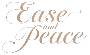 Ease and Peace